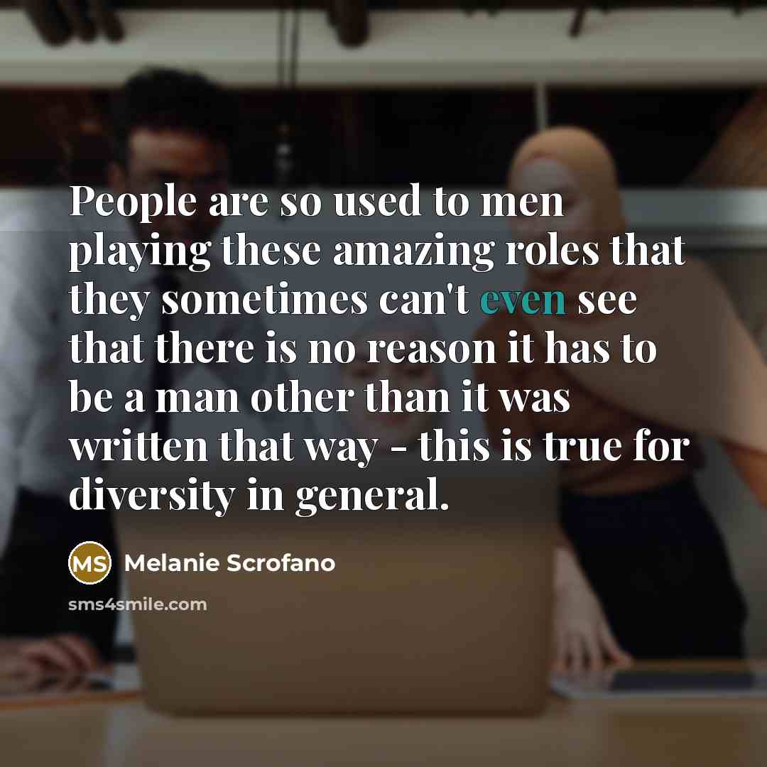 “People are so used to men playing these amazing roles…” quote by Melanie Scrofano