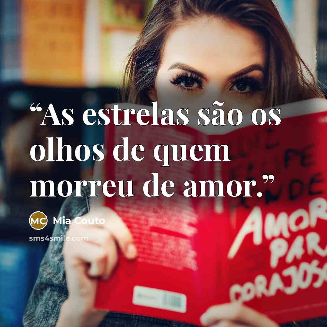“As estrelas são os olhos de quem morreu de amor.” quote by Mia Couto