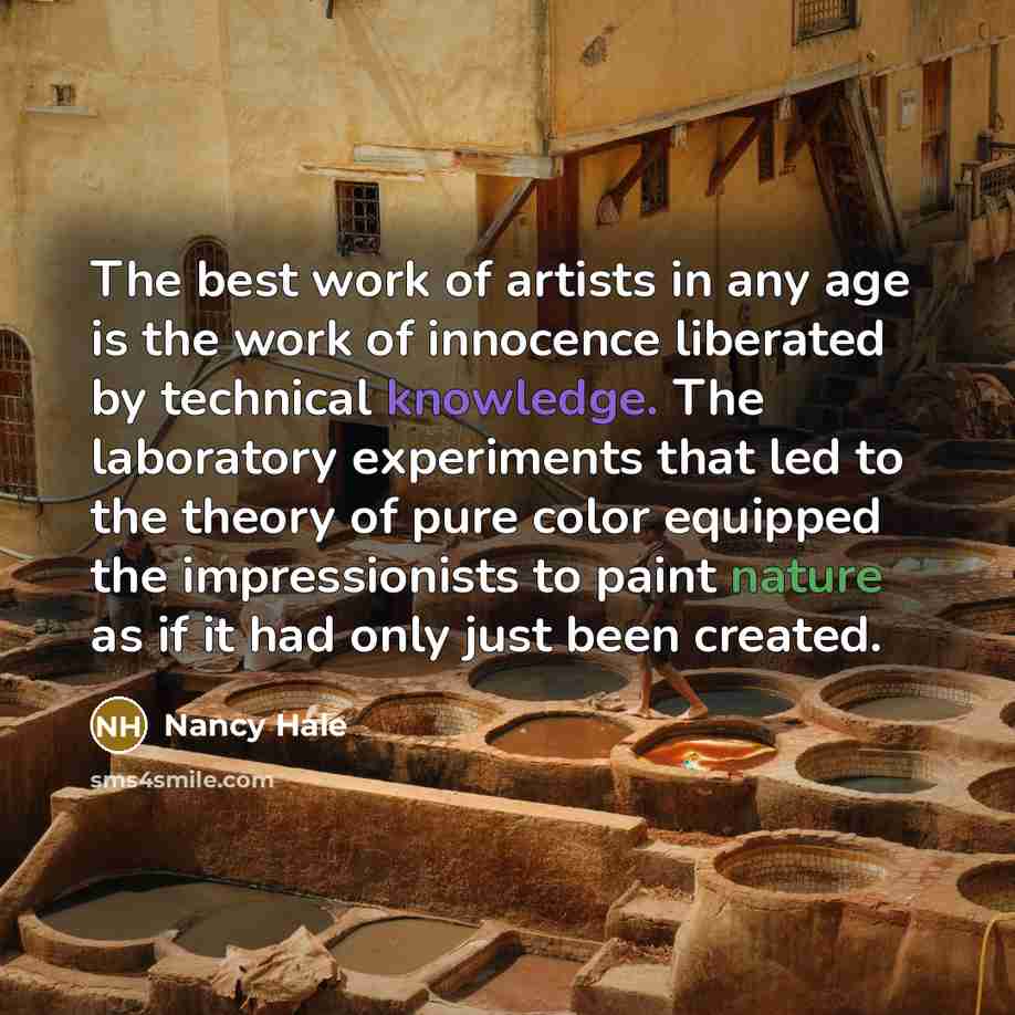 “The best work of artists in any age is the…” quote by Nancy Hale