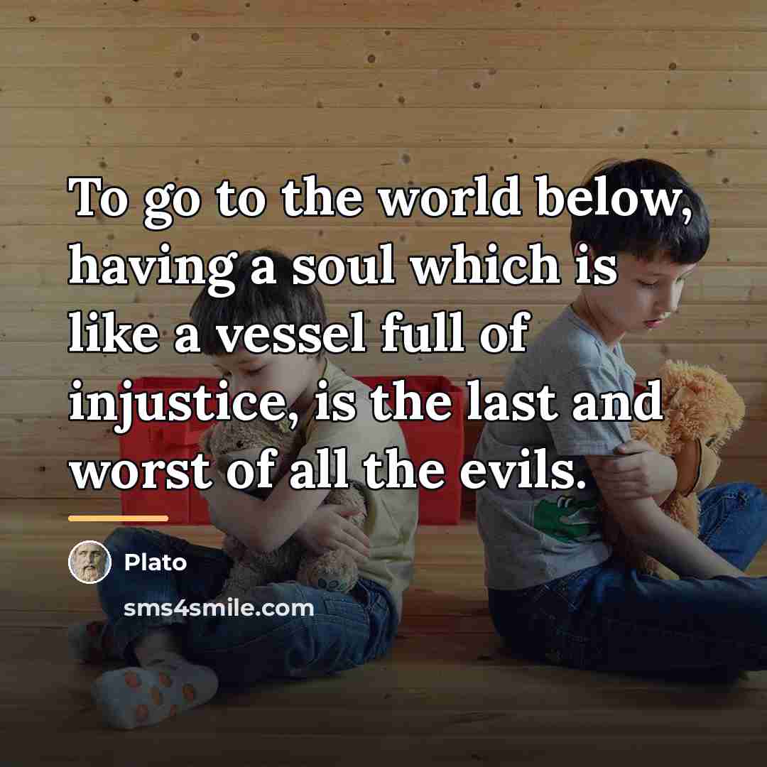 “To go to the world below, having a soul which…” quote by Plato