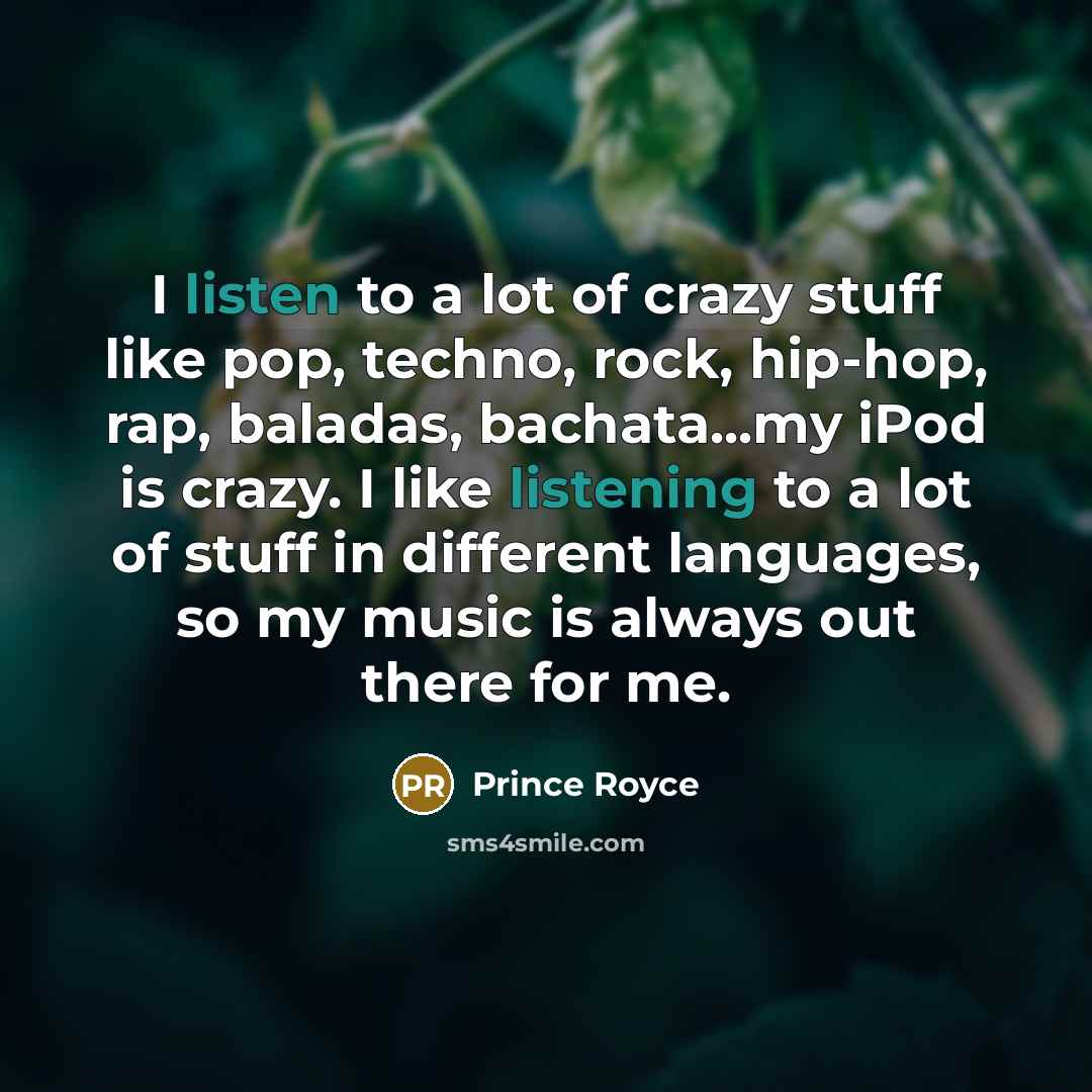 “I listen to a lot of crazy stuff like pop,…” quote by Prince Royce