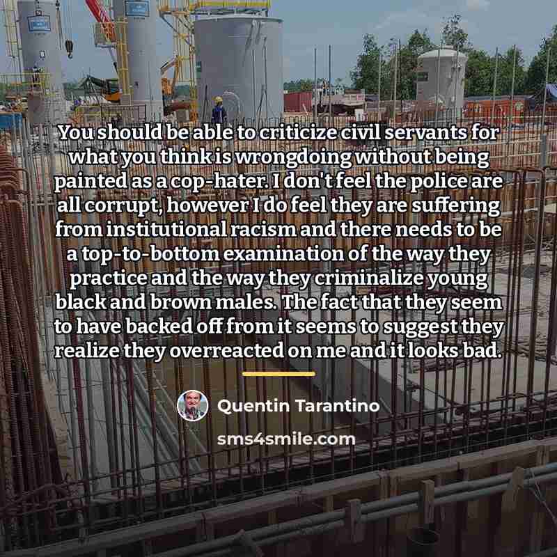 “You should be able to criticize civil servants for what…” quote by Quentin Tarantino