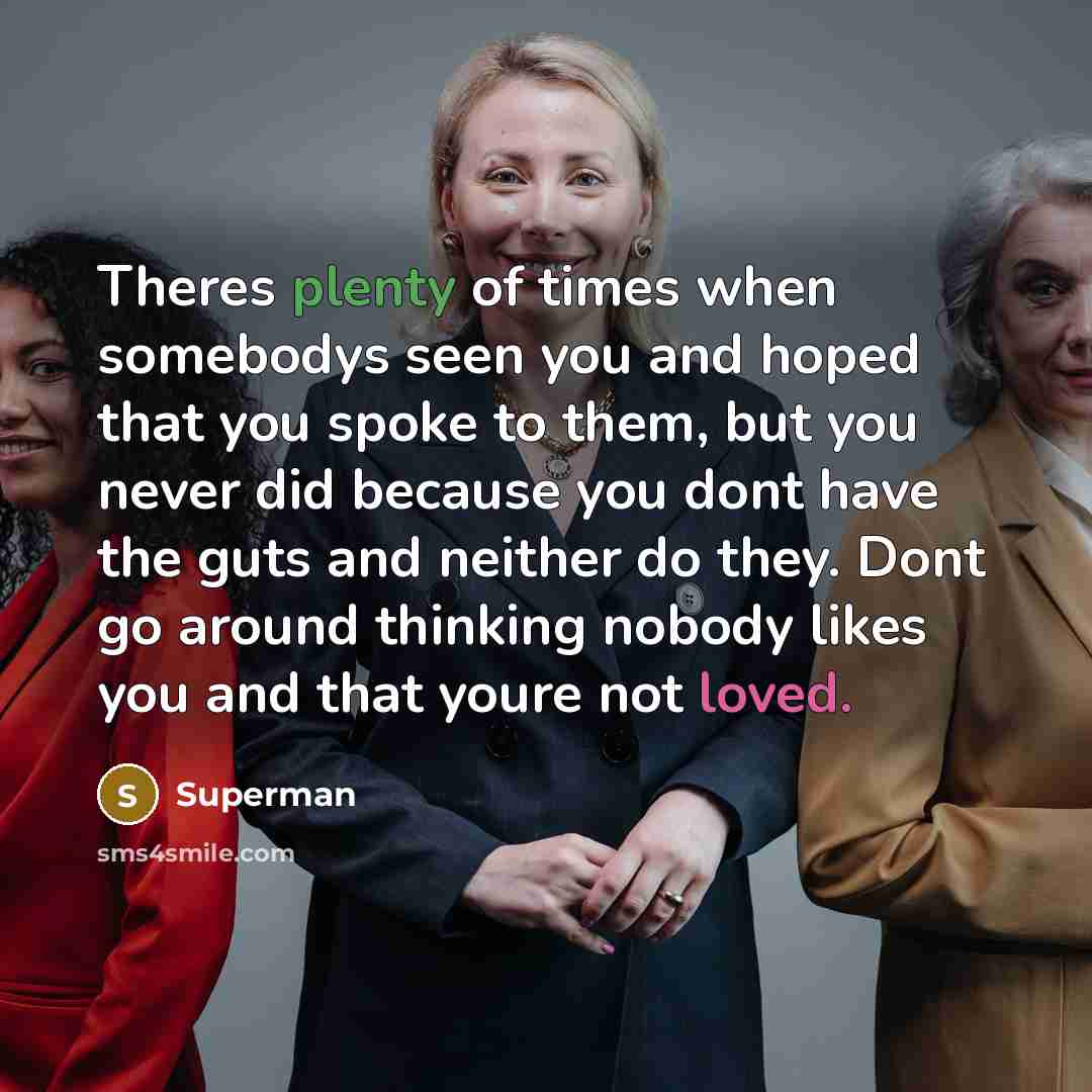 “Theres plenty of times when somebodys seen you and hoped…” quote by Superman