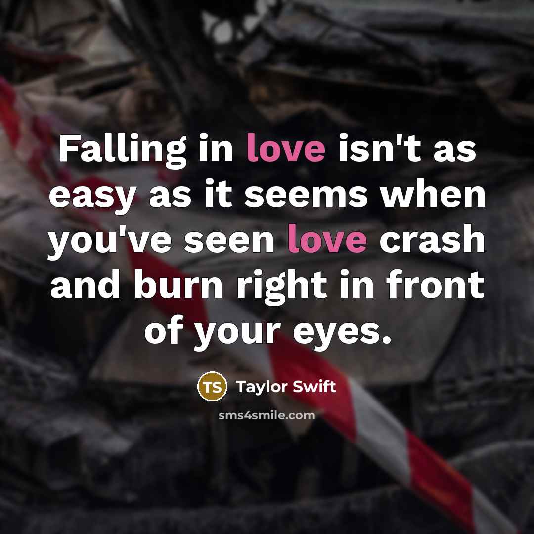 “Falling in love isn't as easy as it seems when…” quote by Taylor Swift