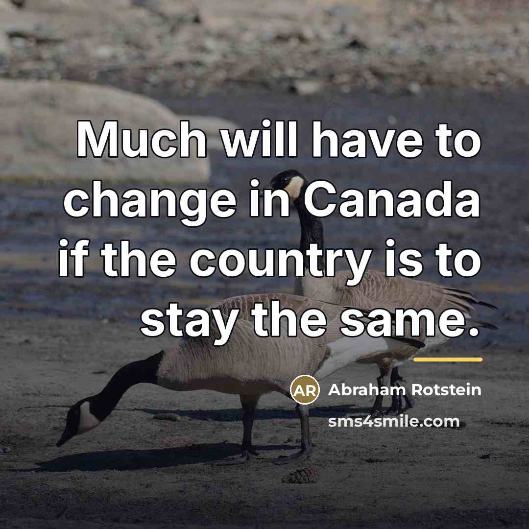 “Much will have to change in Canada if the country…” quote by Abraham Rotstein