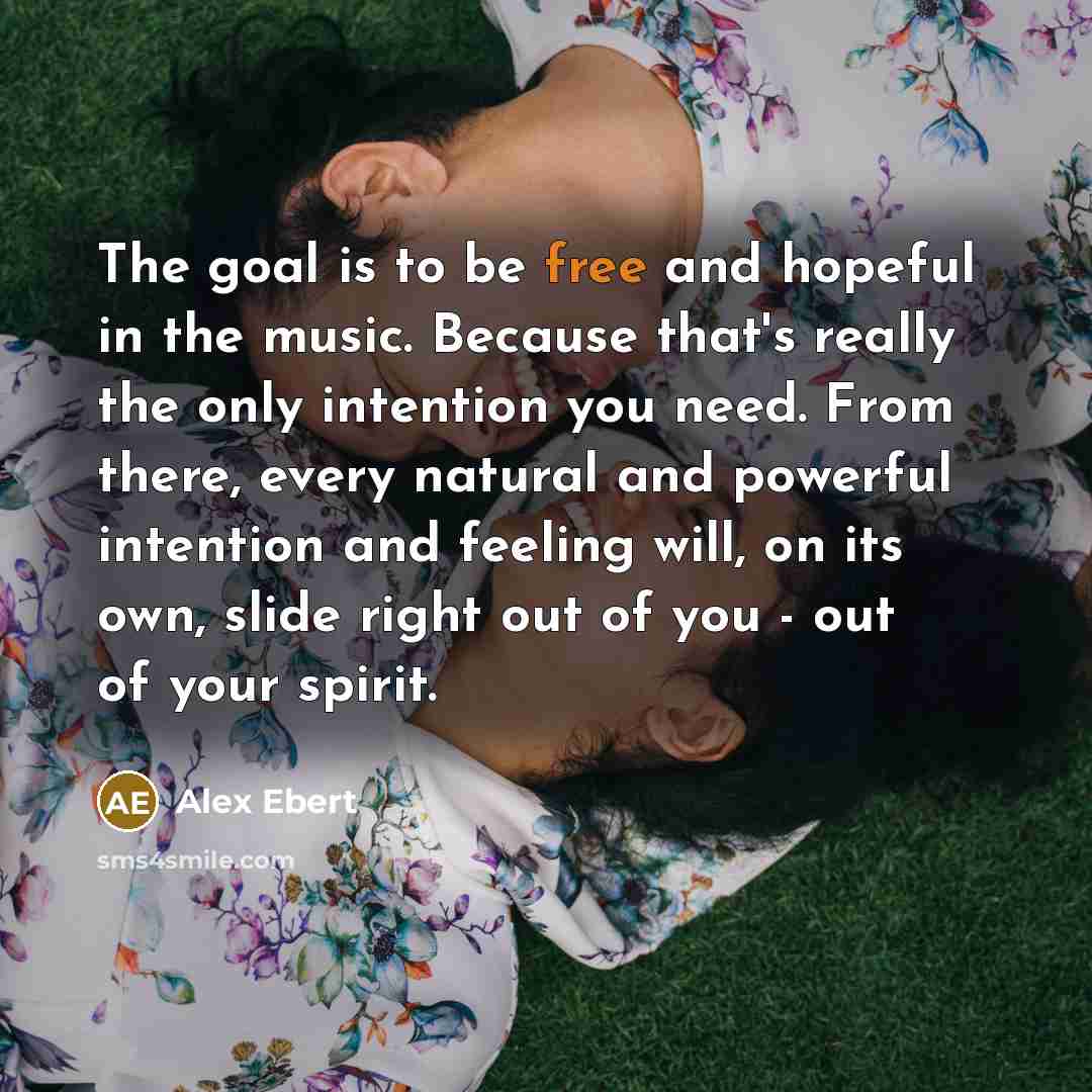 “The goal is to be free and hopeful in the…” quote by Alex Ebert