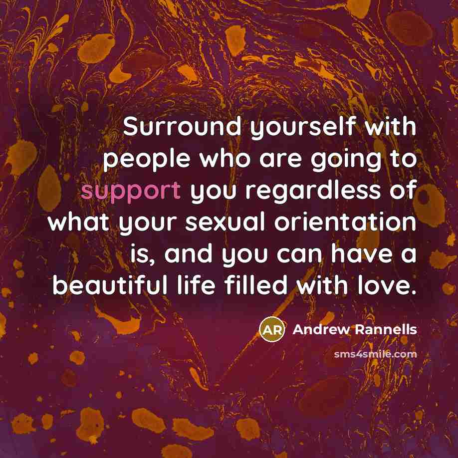“Surround yourself with people who are going to support you…” quote by Andrew Rannells