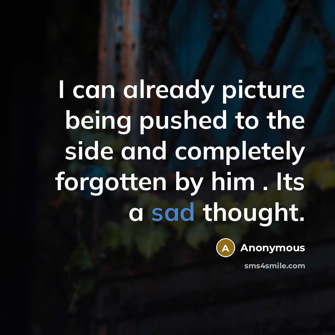 “I can already picture being pushed to the side and…” quote by Anonymous