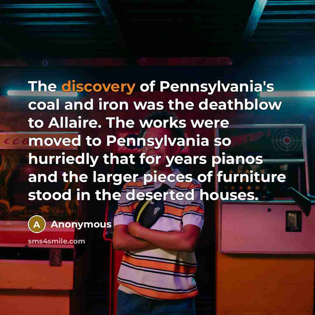 “The discovery of Pennsylvania's coal and iron was the deathblow…” quote by Anonymous
