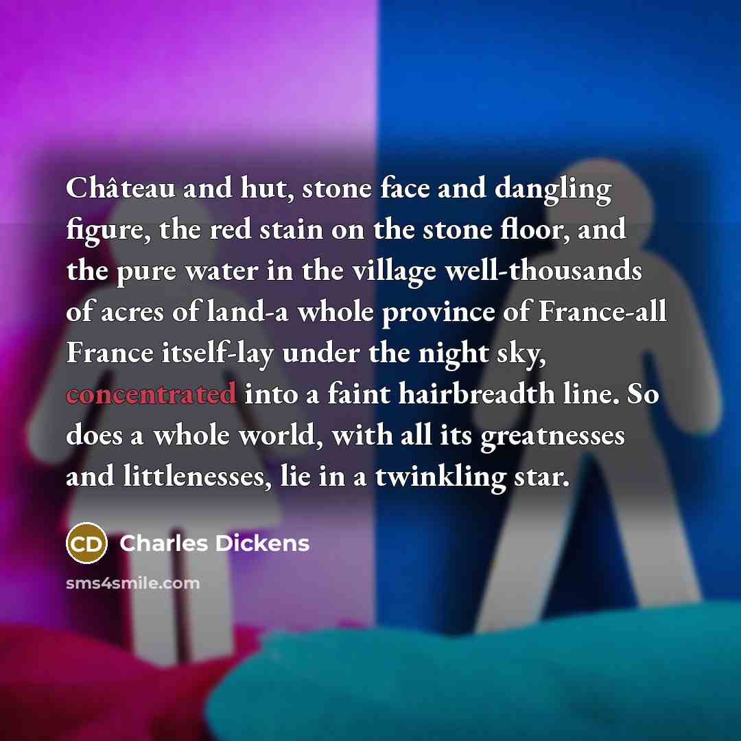“Château and hut, stone face and dangling figure, the red…” quote by Charles Dickens