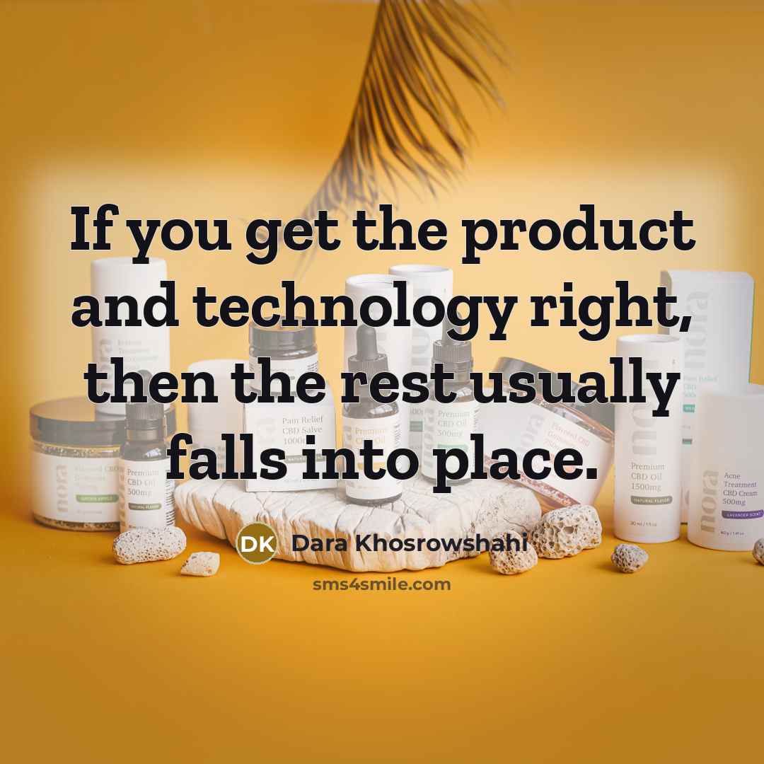 “If you get the product and technology right, then the…” quote by Dara Khosrowshahi