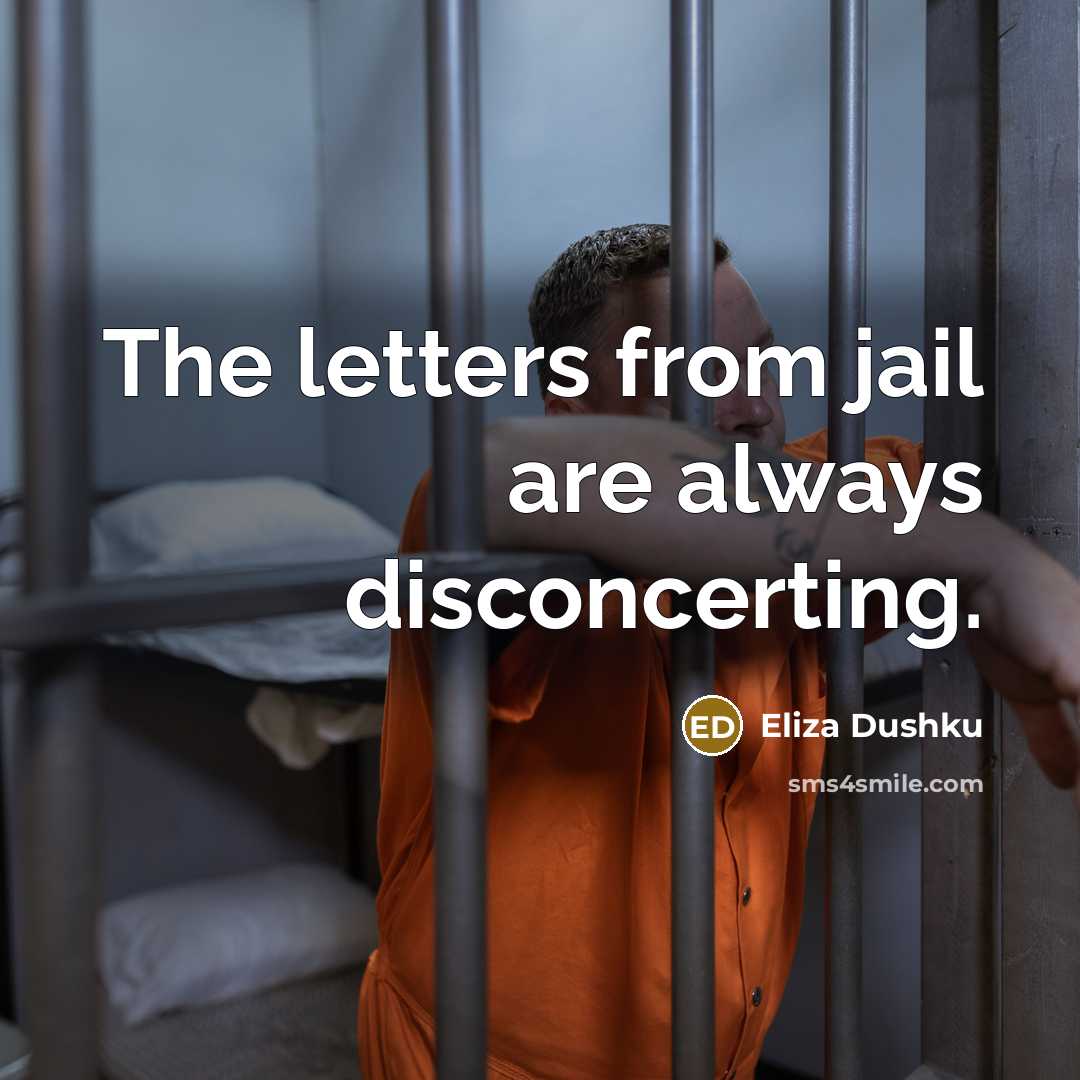 “The letters from jail are always disconcerting.” quote by Eliza Dushku