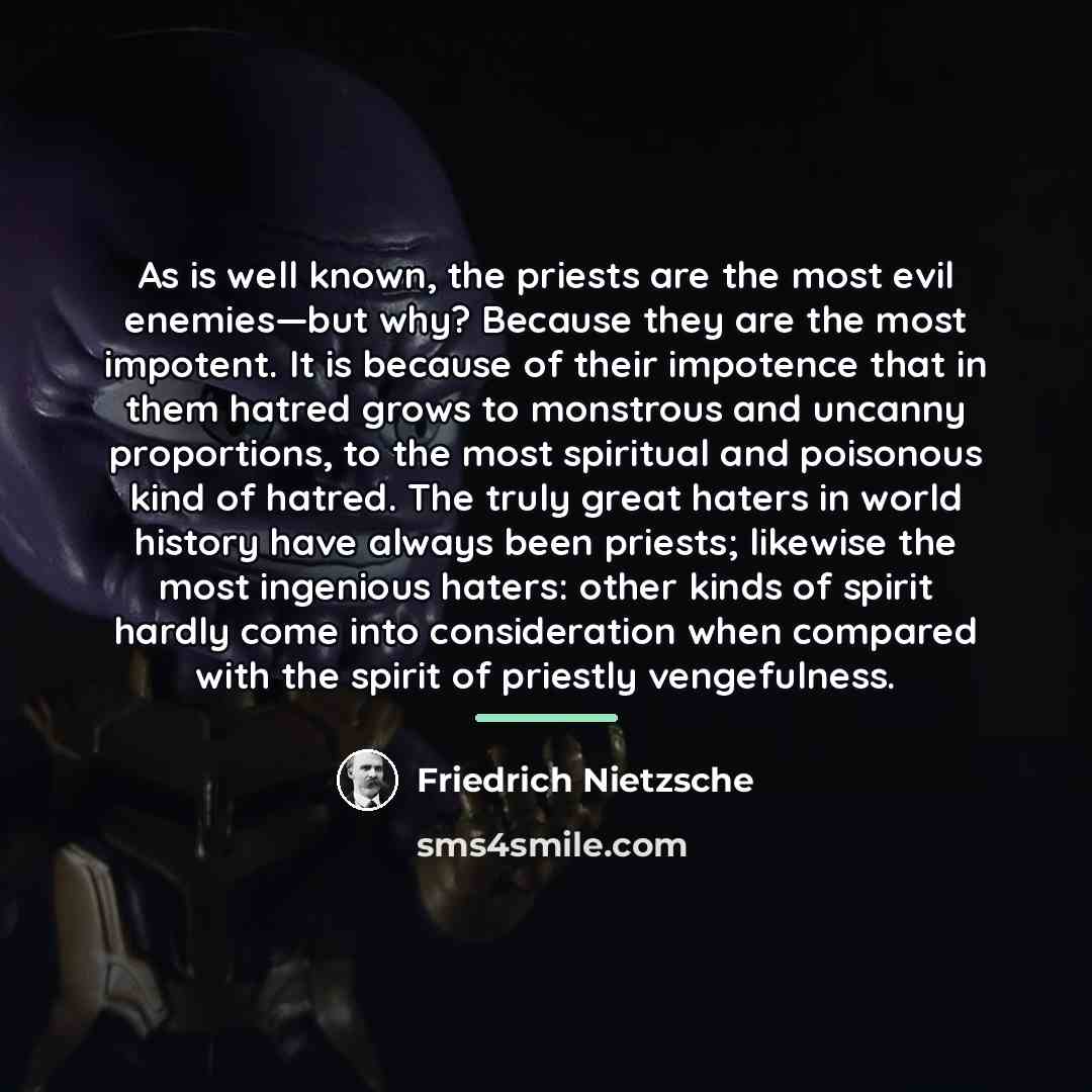 “As is well known, the priests are the most evil…” quote by Friedrich Nietzsche