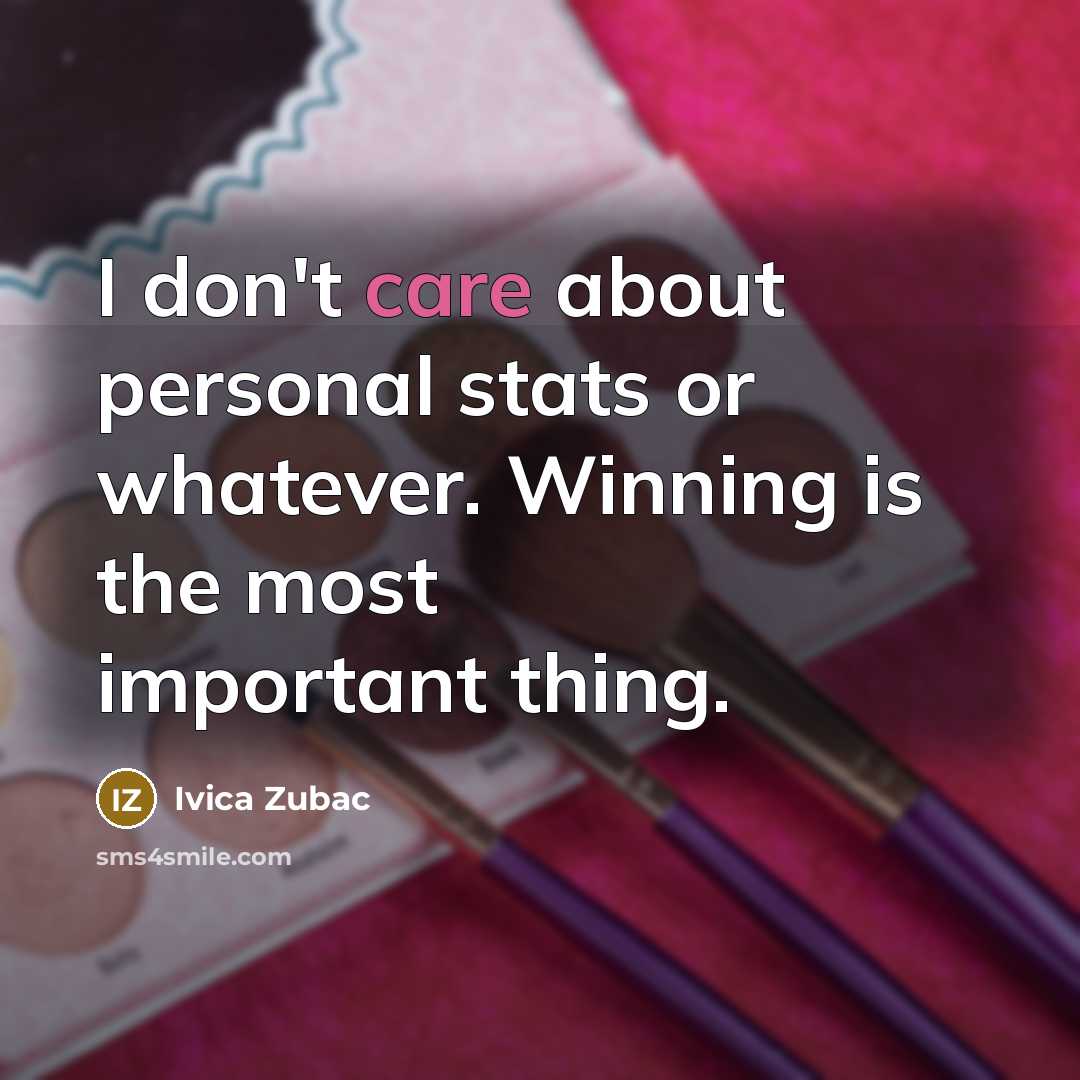 “I don't care about personal stats or whatever. Winning is…” quote by Ivica Zubac