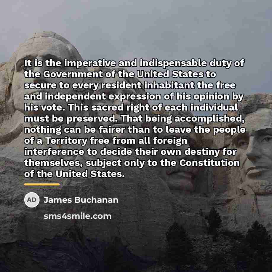 “It is the imperative and indispensable duty of the Government…” quote by James Buchanan