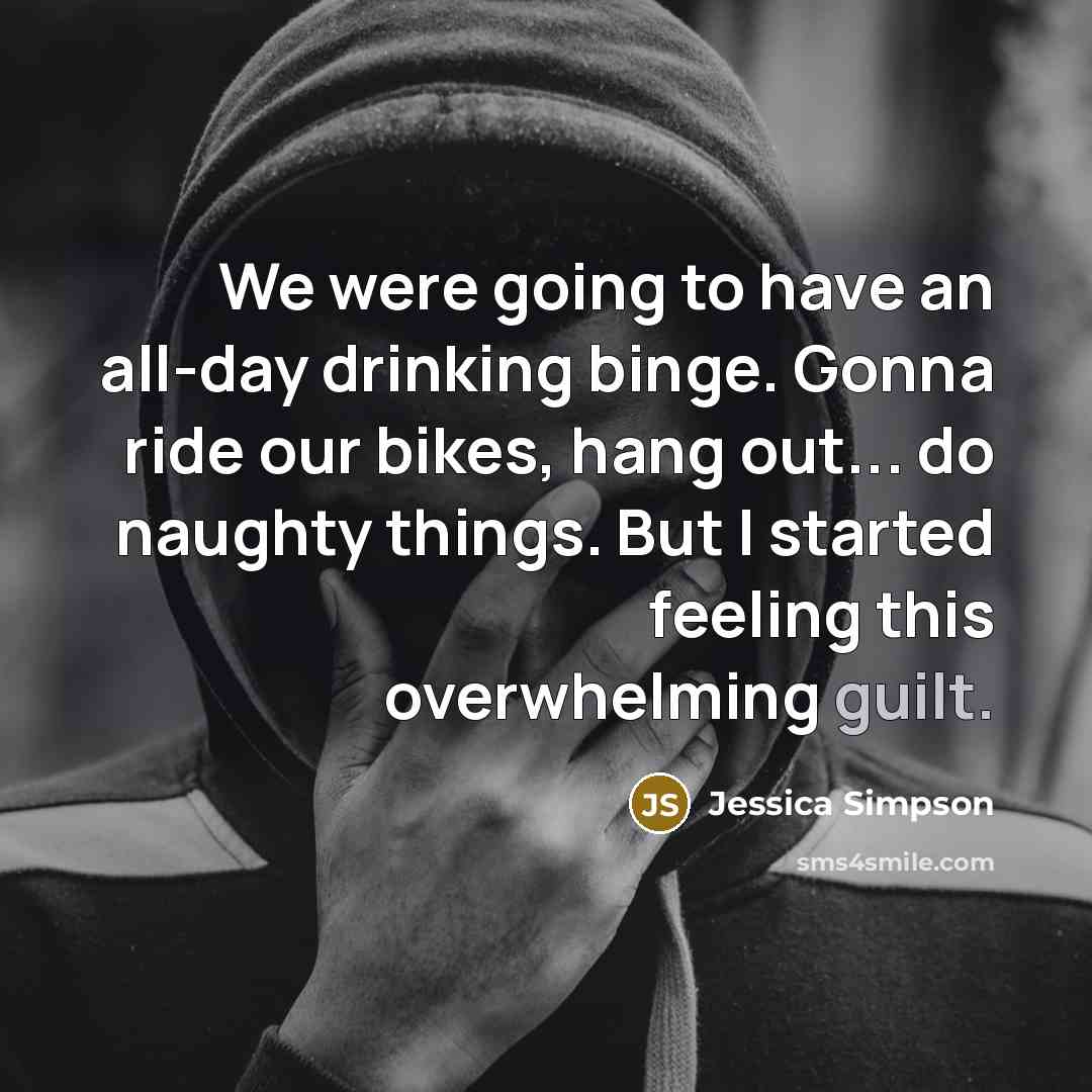 “We were going to have an all-day drinking binge. Gonna…” quote by Jessica Simpson