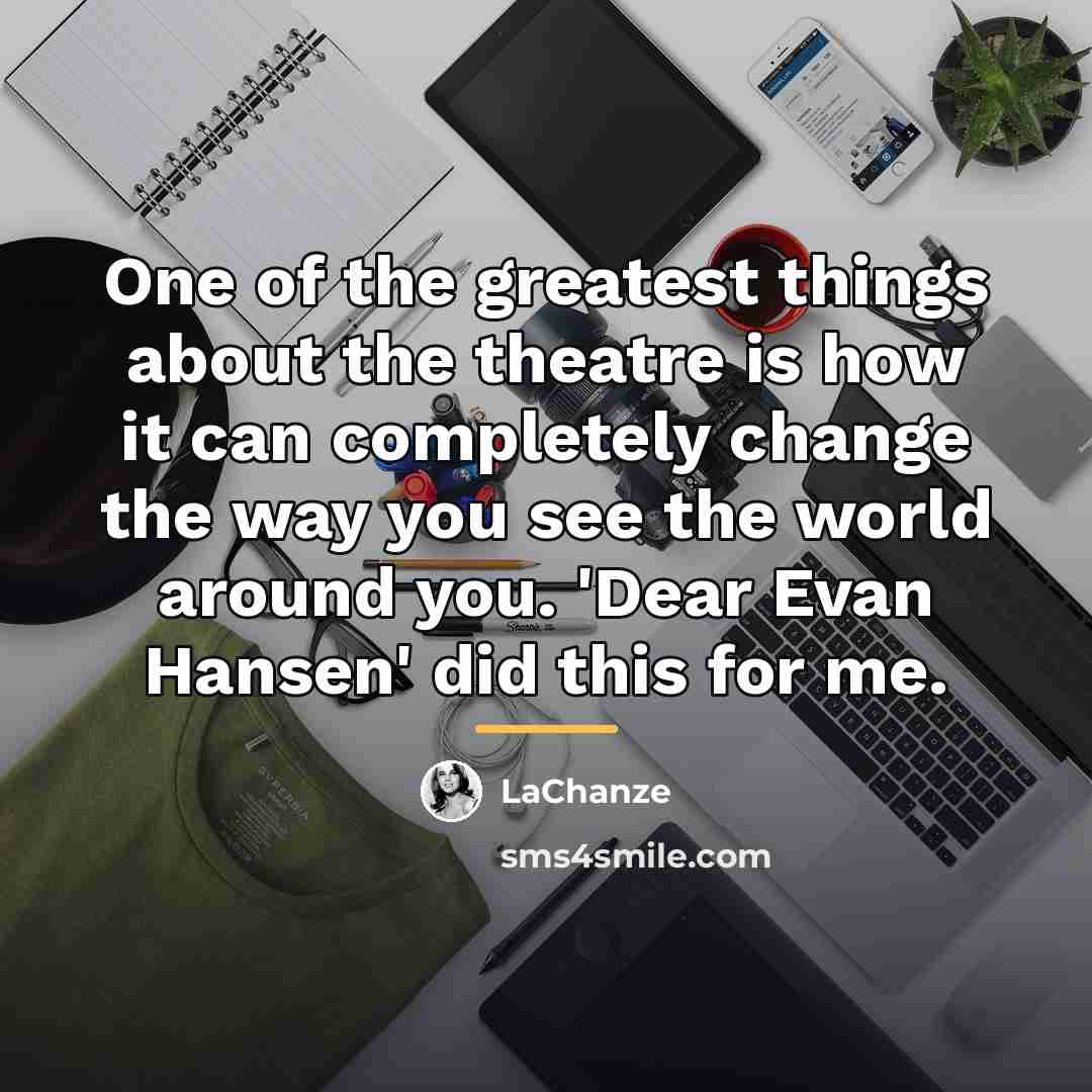 “One of the greatest things about the theatre is how…” quote by LaChanze