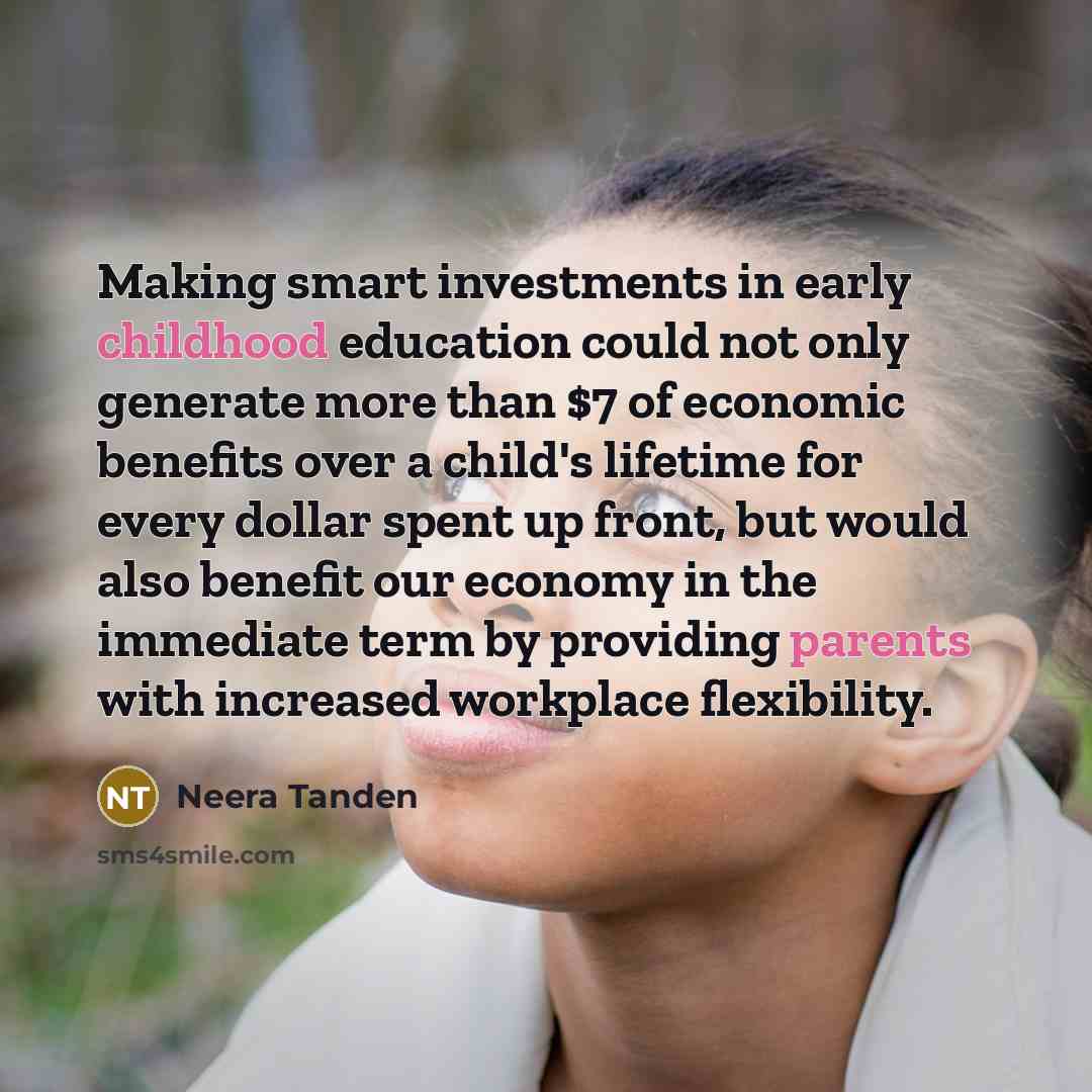 “Making smart investments in early childhood education could not only…” quote by Neera Tanden