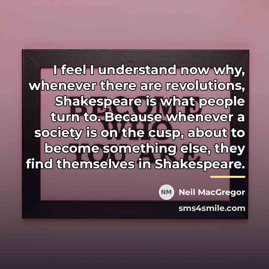 “I feel I understand now why, whenever there are revolutions,…” quote by Neil MacGregor