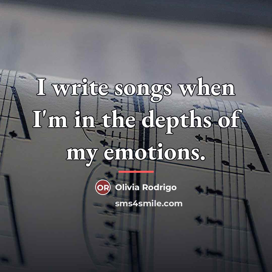 “I write songs when I'm in the depths of my…” quote by Olivia Rodrigo
