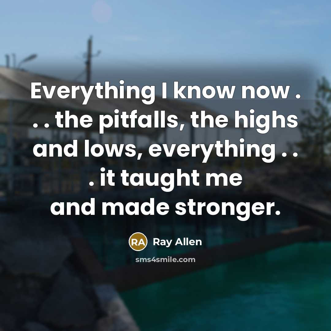 “Everything I know now . . . the pitfalls, the…” quote by Ray Allen