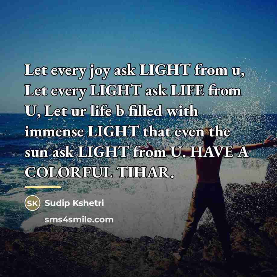 “Let every joy ask LIGHT from u, Let every LIGHT…” quote by Sudip Kshetri