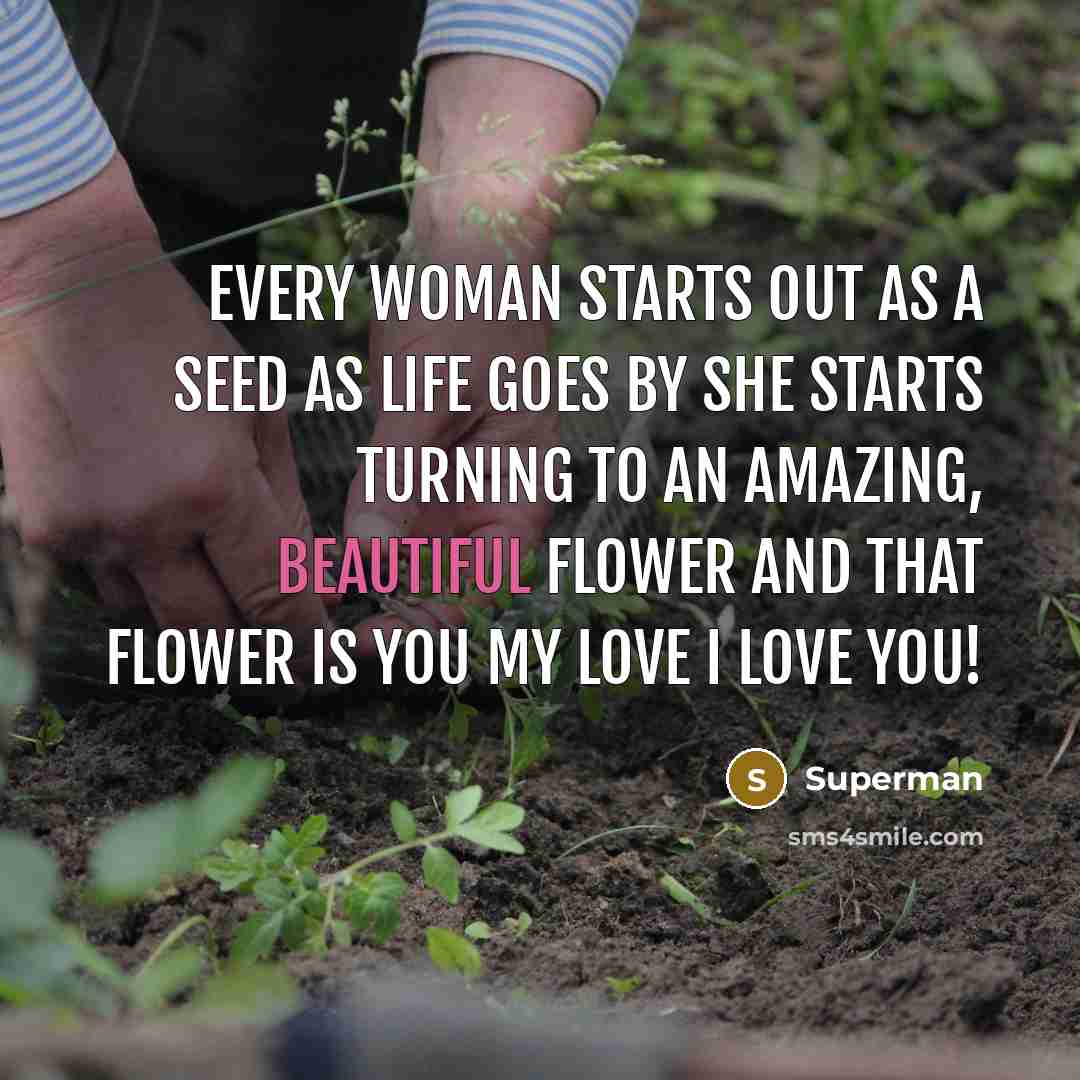“Every woman starts out as a seed as life goes…” quote by Superman