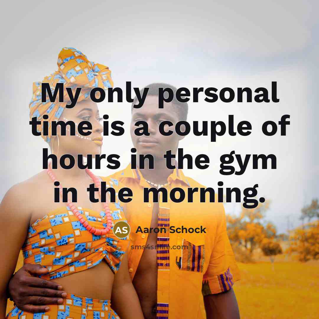 “My only personal time is a couple of hours in…” quote by Aaron Schock