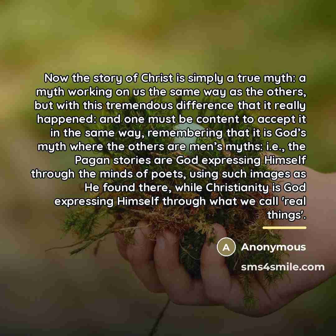 “Now the story of Christ is simply a true myth:…” quote by Anonymous