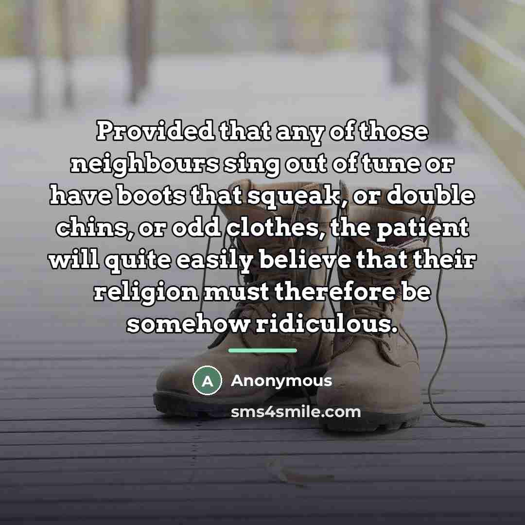 “Provided that any of those neighbours sing out of tune…” quote by Anonymous