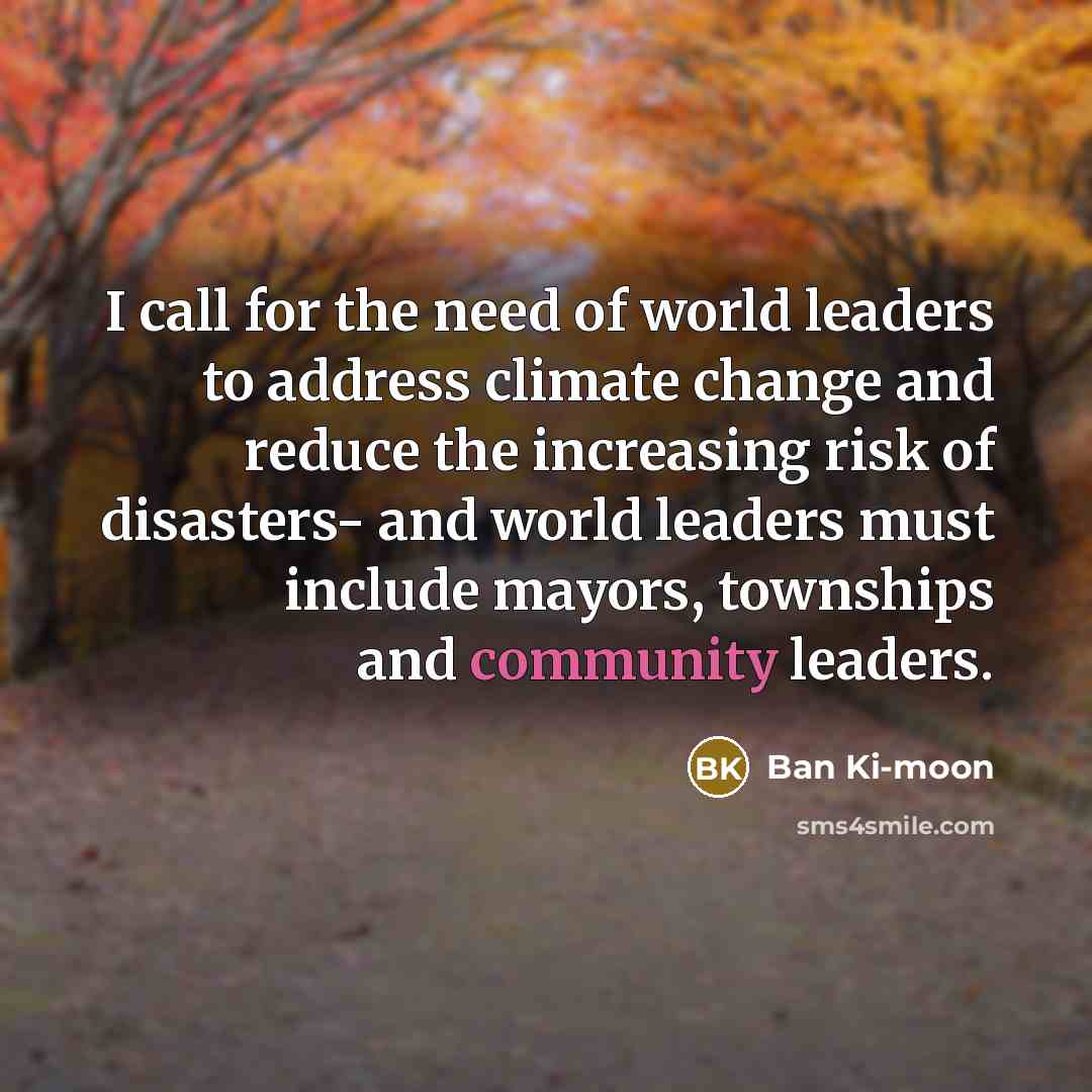 “I call for the need of world leaders to address…” quote by Ban Ki-moon