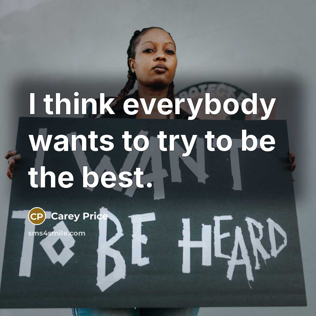 “I think everybody wants to try to be the best.…” quote by Carey Price