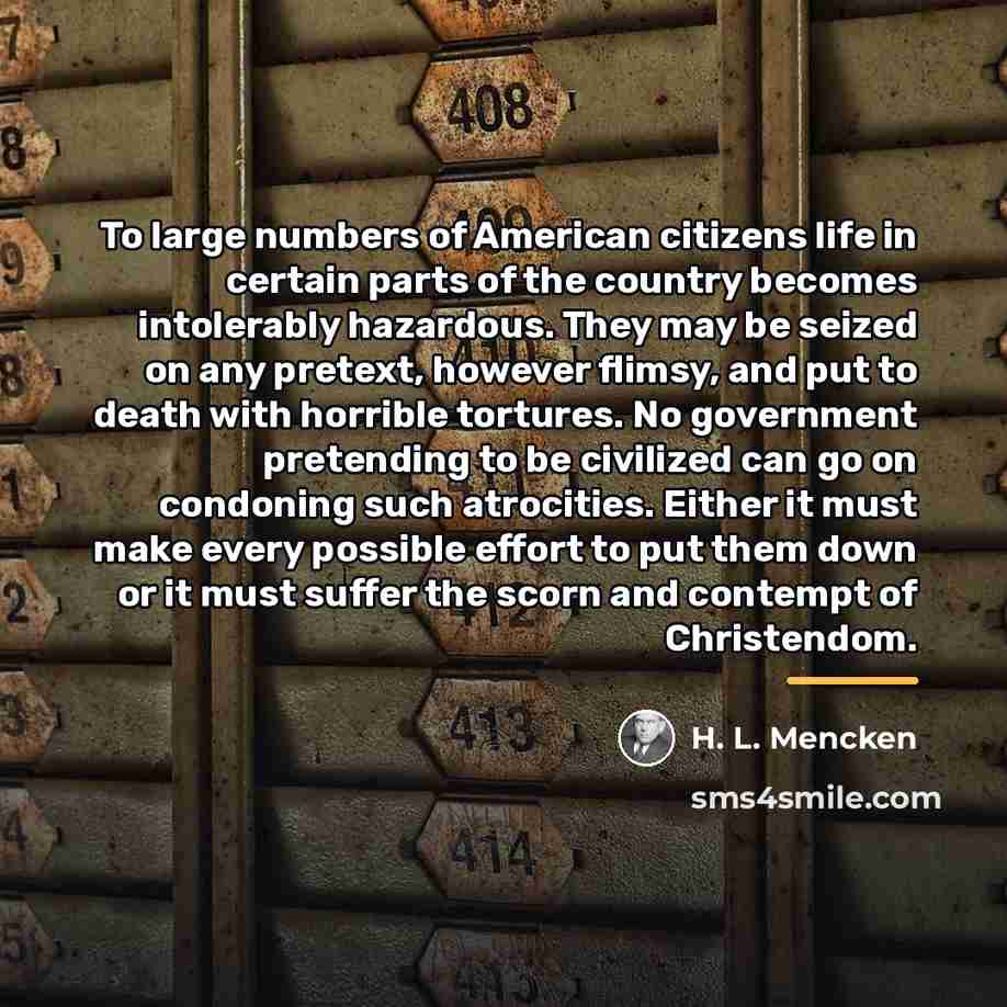 “To large numbers of American citizens life in certain parts…” quote by H. L. Mencken