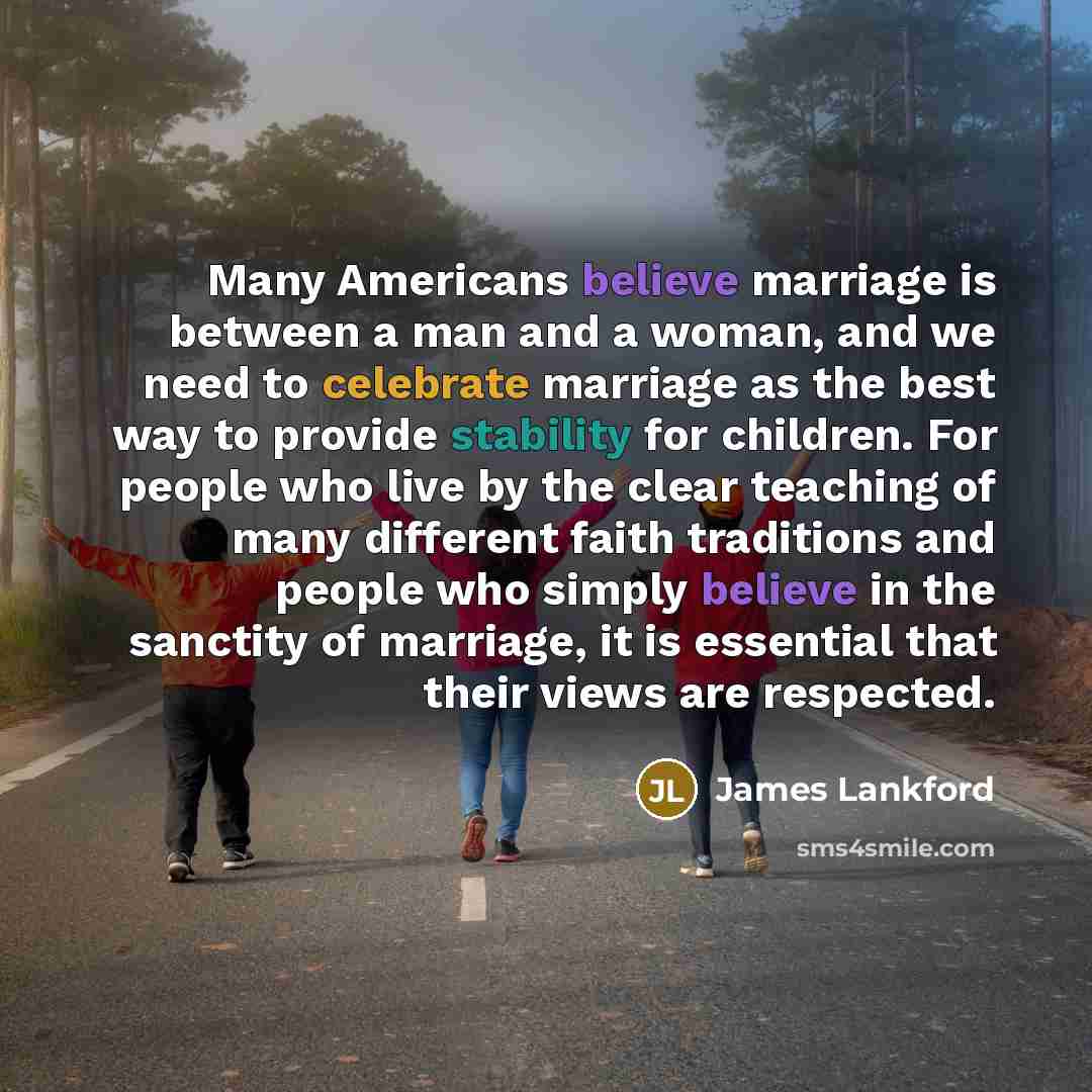 “Many Americans believe marriage is between a man and a…” quote by James Lankford