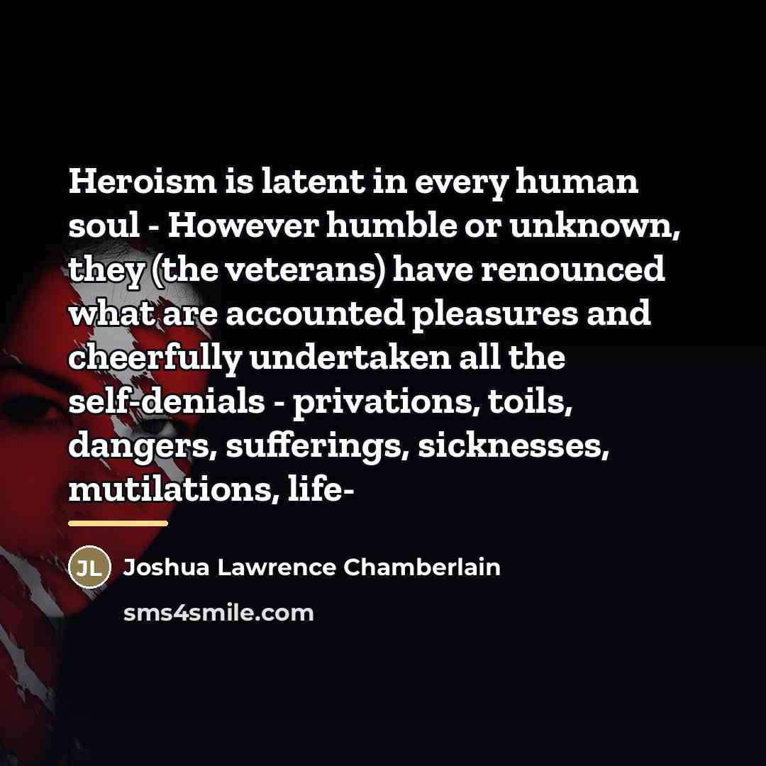 “Heroism is latent in every human soul - However humble…” quote by Anonymous