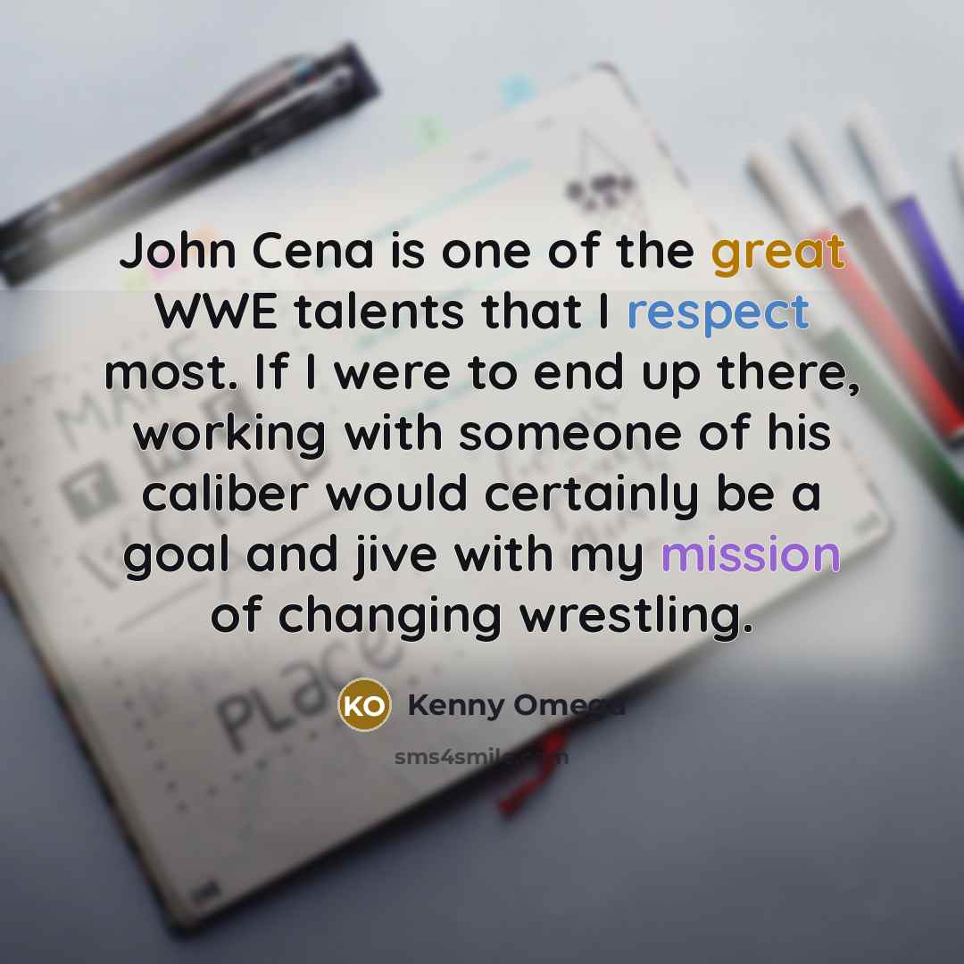 “John Cena is one of the great WWE talents that…” quote by Kenny Omega