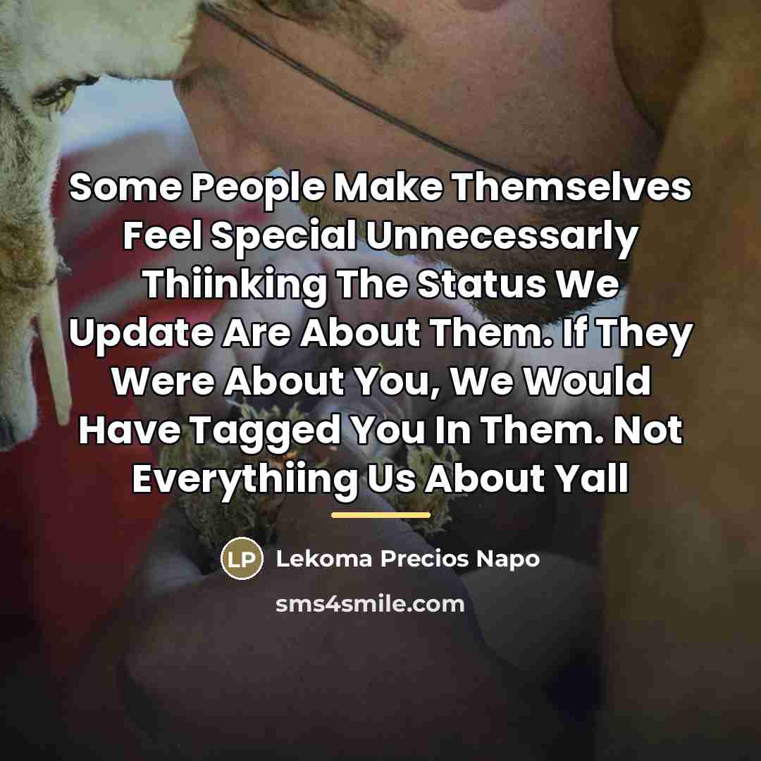 “Some People Make Themselves Feel Special Unnecessarly Thiinking The Status…” quote by Lekoma Precios Napo
