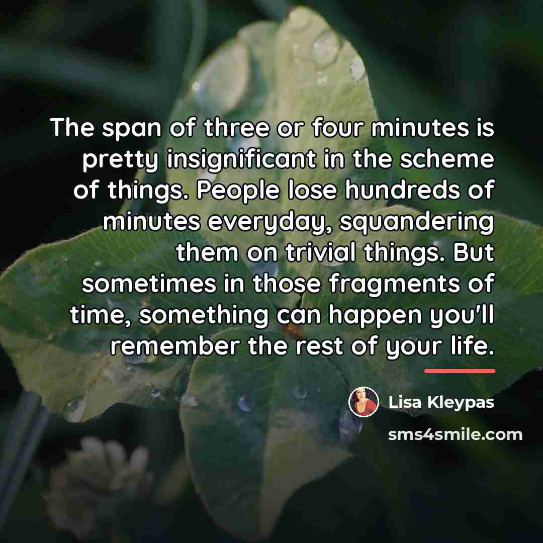 “The span of three or four minutes is pretty insignificant…” quote by Lisa Kleypas