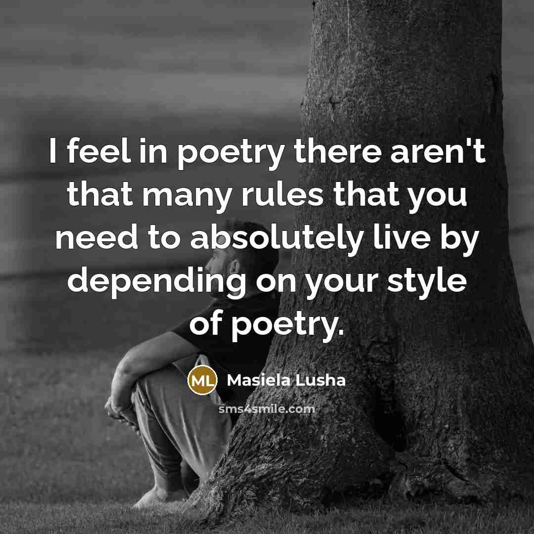 “I feel in poetry there aren't that many rules that…” quote by Masiela Lusha
