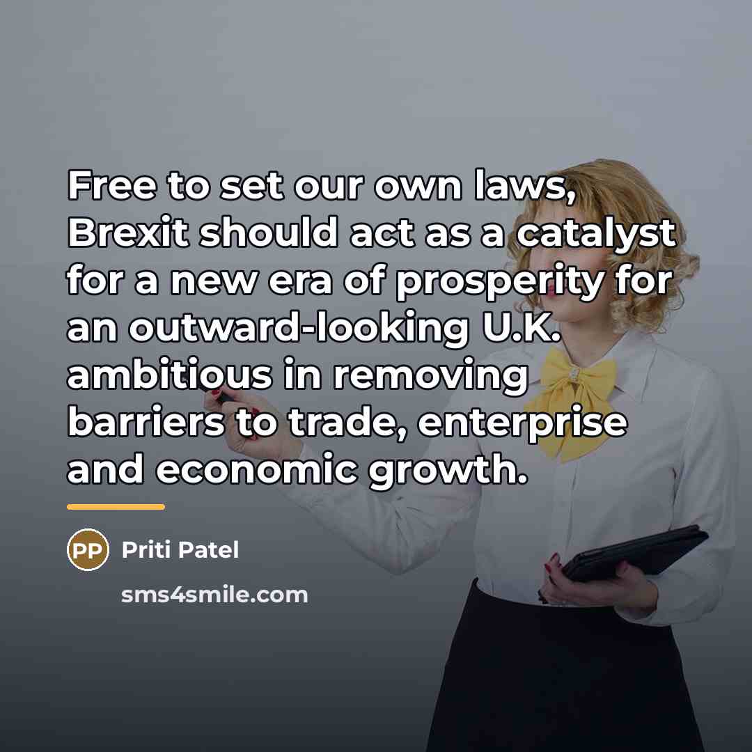 “Free to set our own laws, Brexit should act as…” quote by Priti Patel