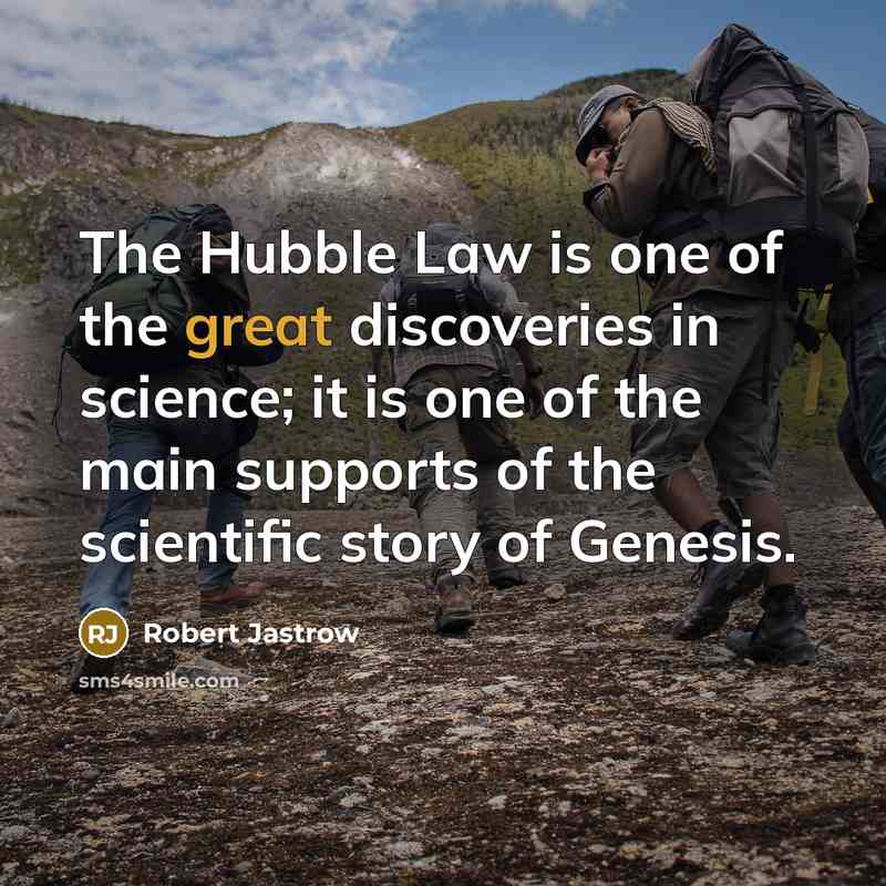 “The Hubble Law is one of the great discoveries in…” quote by Robert Jastrow
