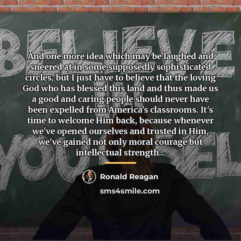 “And one more idea which may be laughed and sneered…” quote by Ronald Reagan