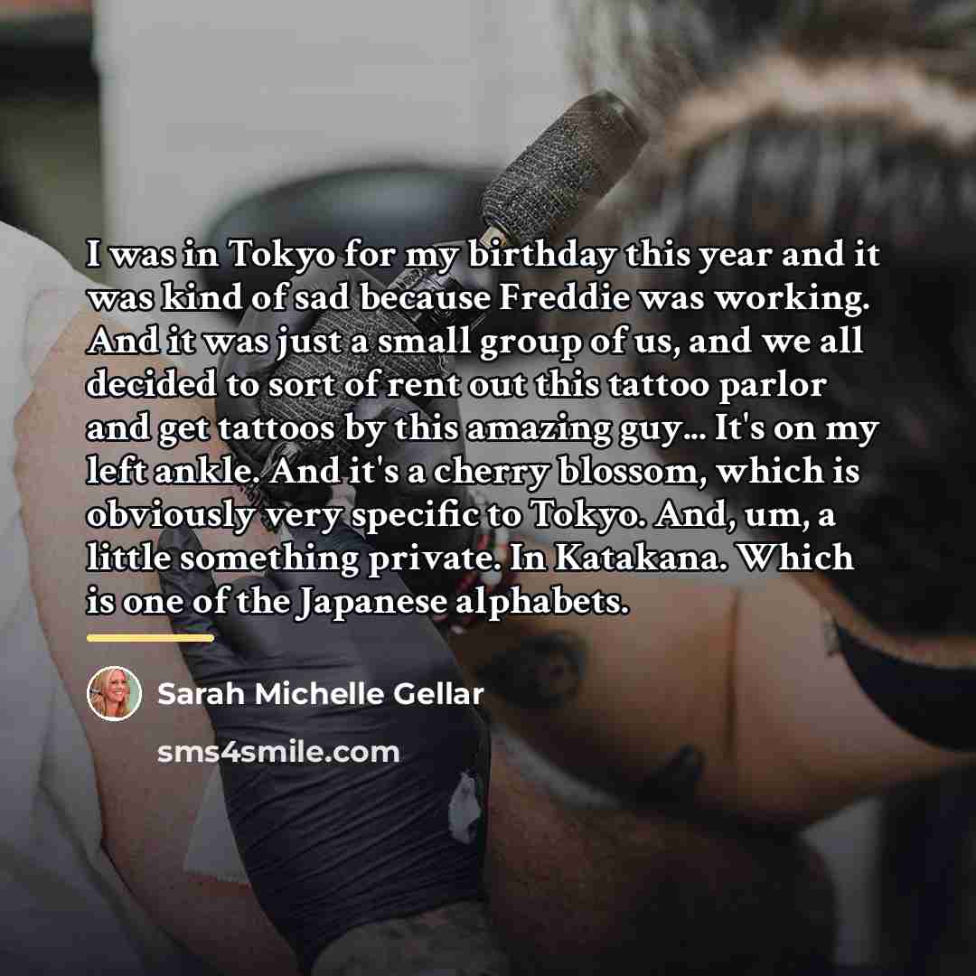“I was in Tokyo for my birthday this year and…” quote by Sarah Michelle Gellar
