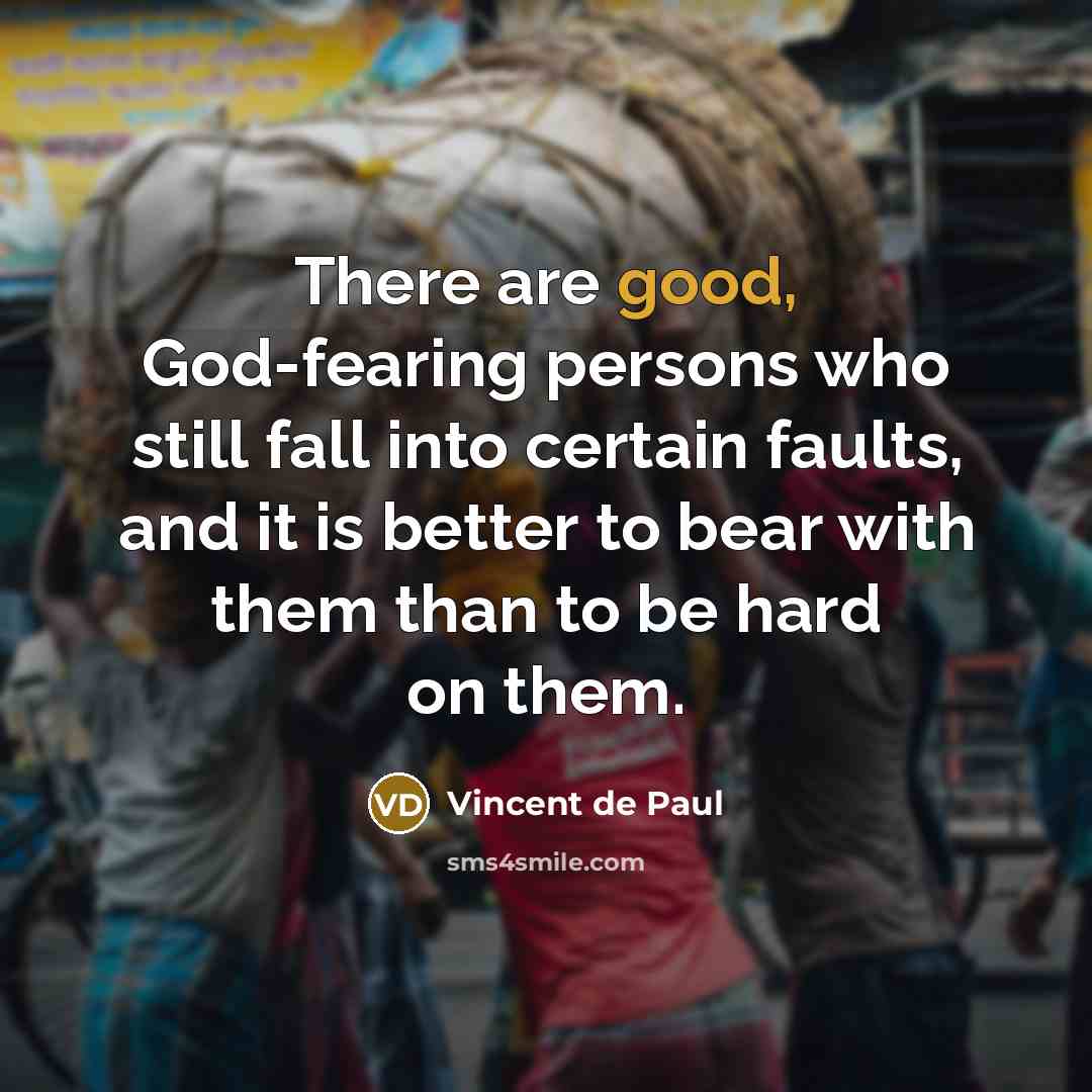 “There are good, God-fearing persons who still fall into certain…” quote by Vincent de Paul