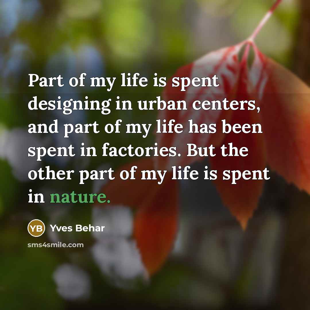 “Part of my life is spent designing in urban centers,…” quote by Yves Behar