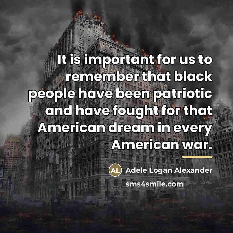 “It is important for us to remember that black people…” quote by Adele Logan Alexander