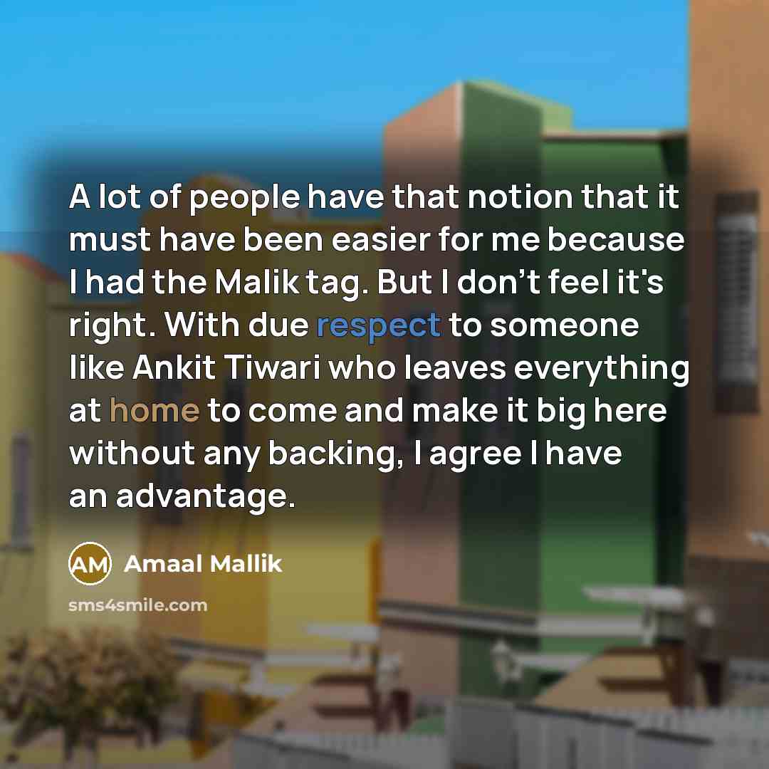 “A lot of people have that notion that it must…” quote by Amaal Mallik