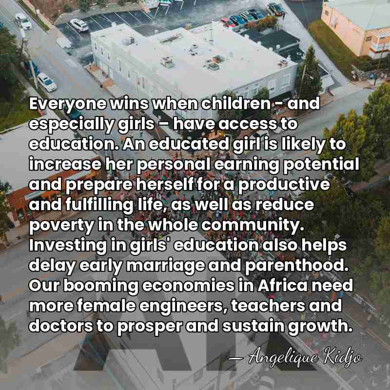 Everyone wins when children - and especially girls – have access to&hellip; - Angelique Kidjo