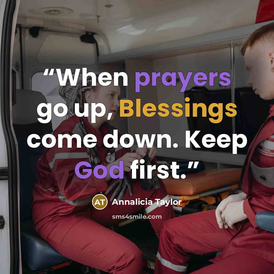 “When prayers go up, Blessings come down. Keep God first.” quote by Annalicia Taylor