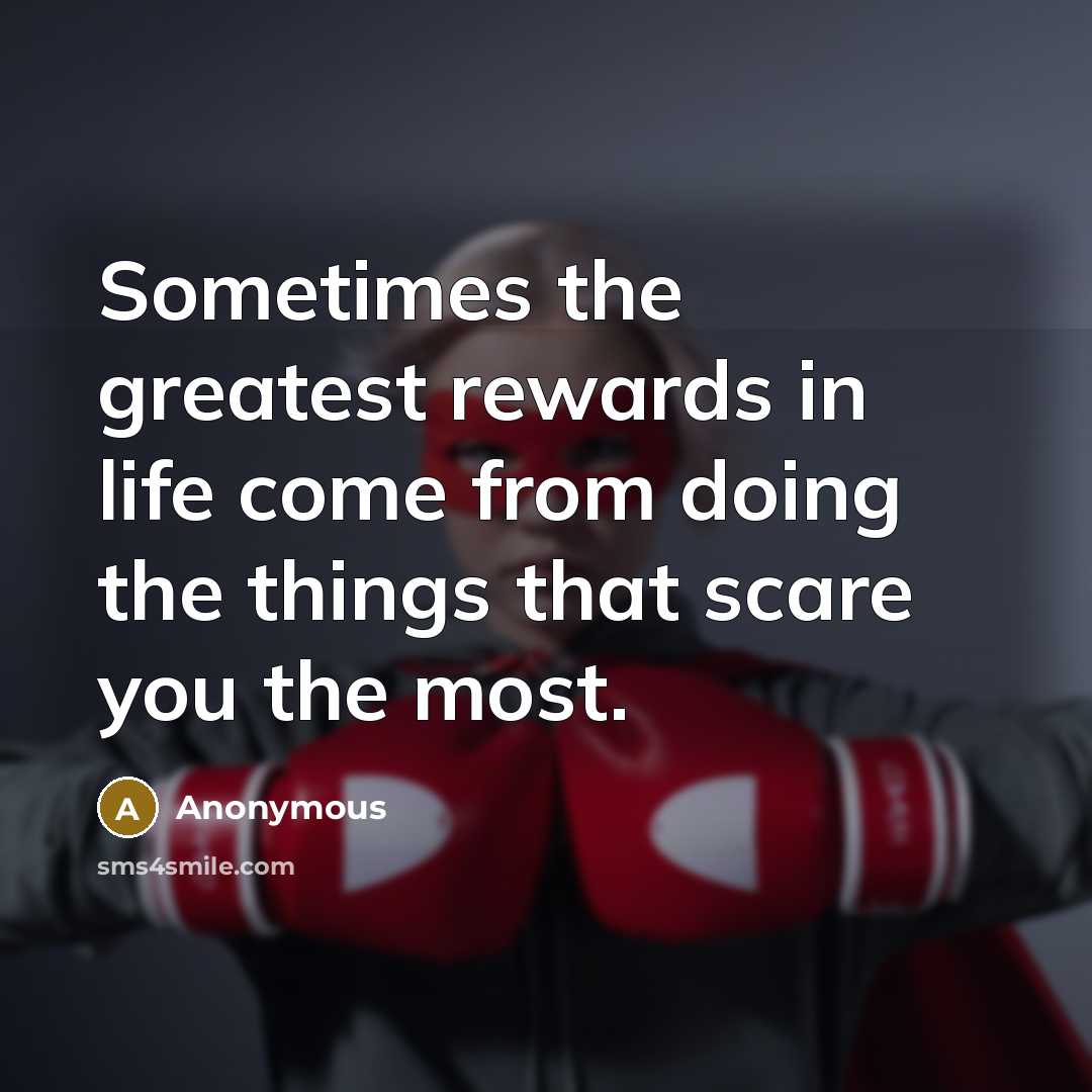 “Sometimes the greatest rewards in life come from doing the…” quote by Anonymous